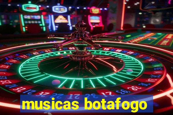 musicas botafogo